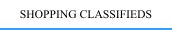 SHOPPING CLASSIFIEDS